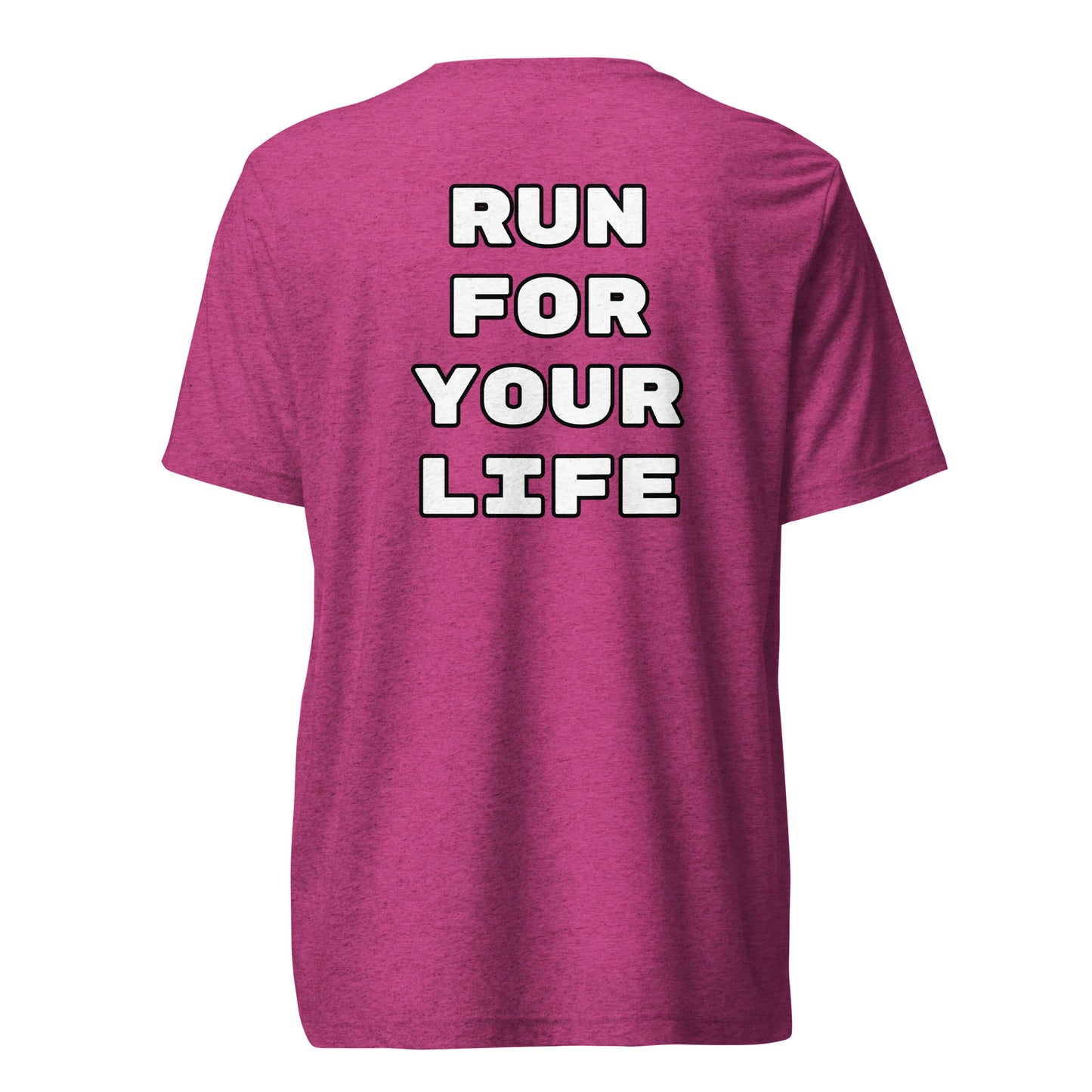 RUN FOR YOUR LIFE (back) Performance T -Shirt
