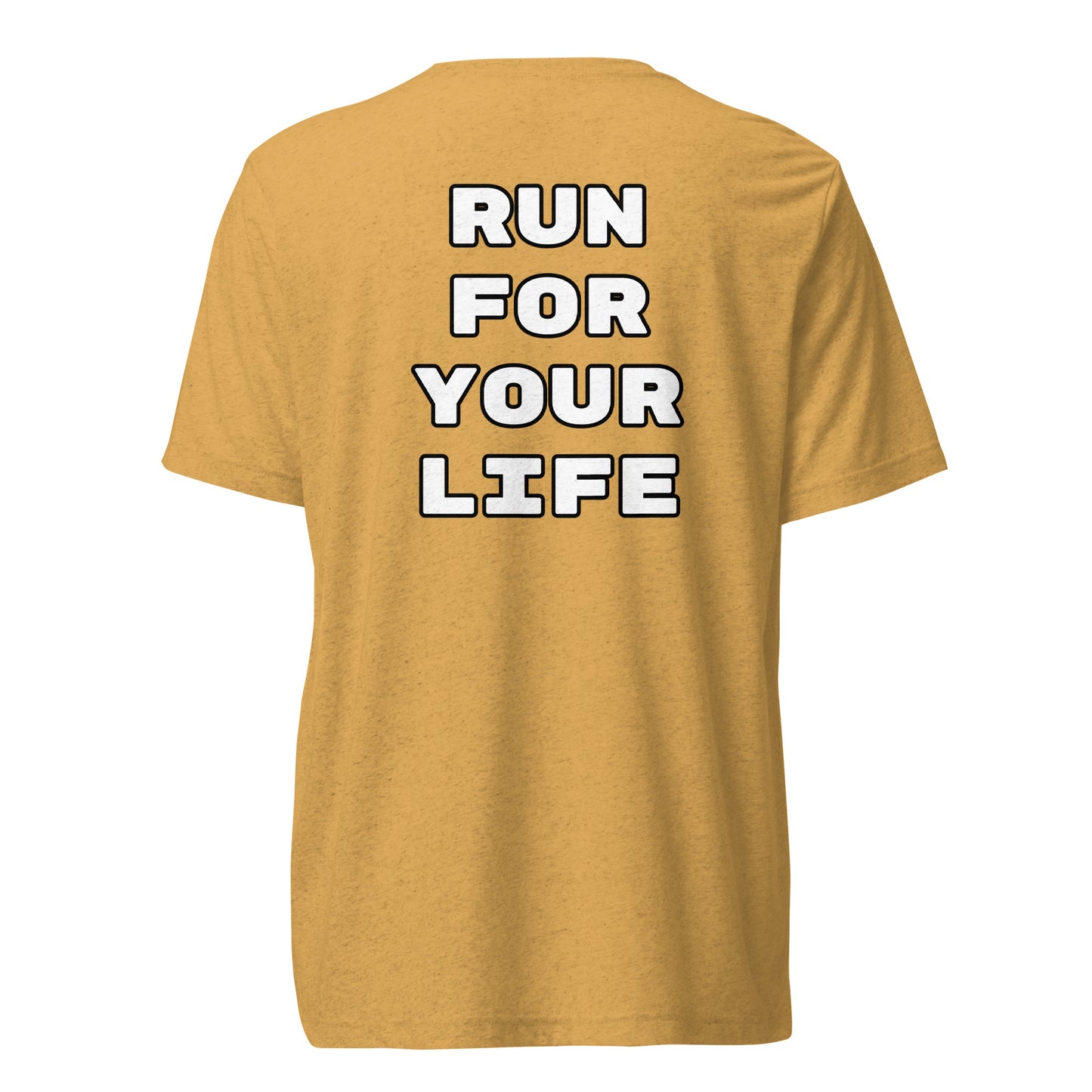 RUN FOR YOUR LIFE (back) Performance T -Shirt
