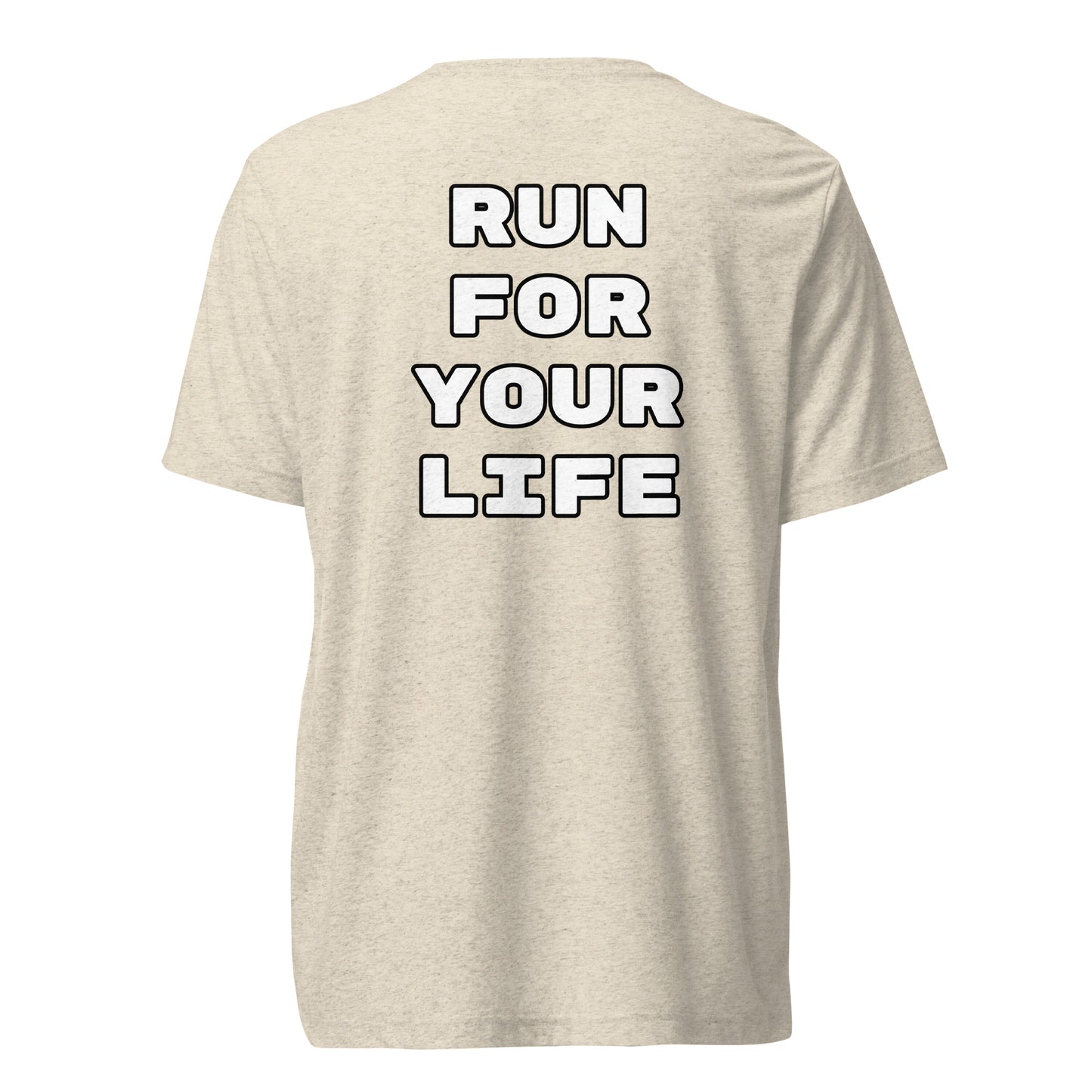 RUN FOR YOUR LIFE (back) Performance T -Shirt