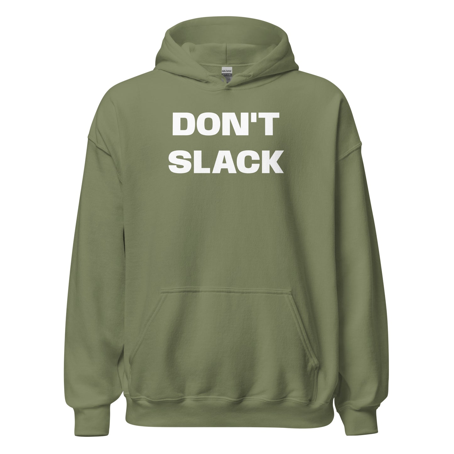 Dont Slack - Hoodie