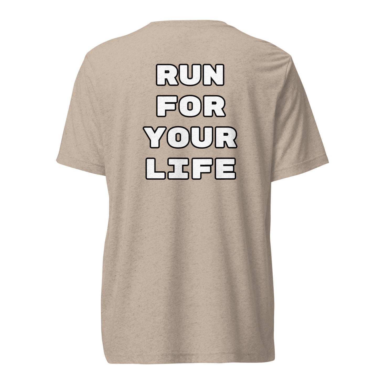 RUN FOR YOUR LIFE (back) Performance T -Shirt